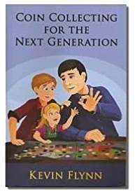 Coin Collecting For The Next Generation